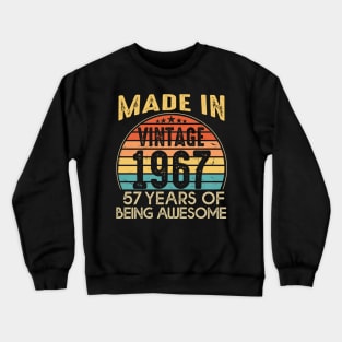 T4691967 Vintage 1967 57 Years Old Being Awesome Crewneck Sweatshirt